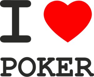 I love poker