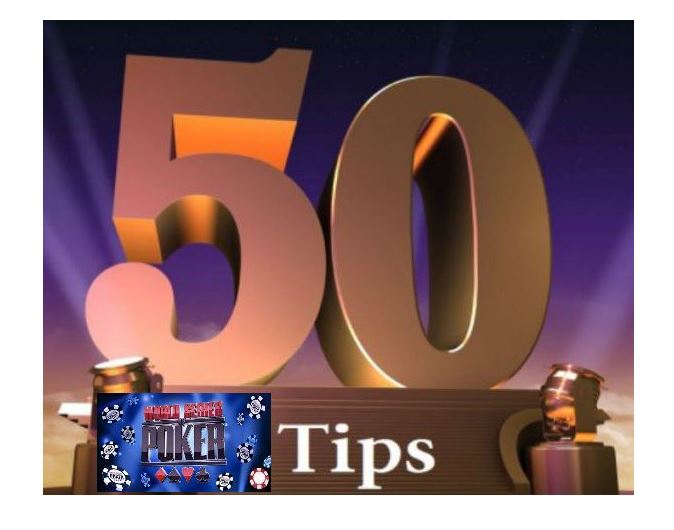 50 WSOP Tips
