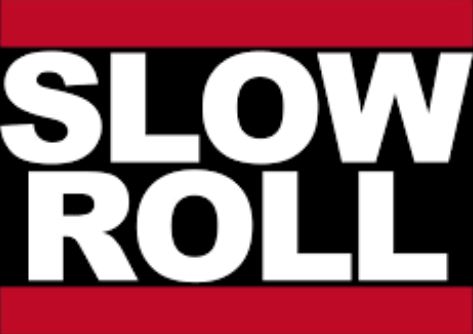 slow roll