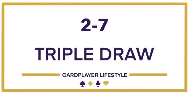 2-7 Triple Draw
