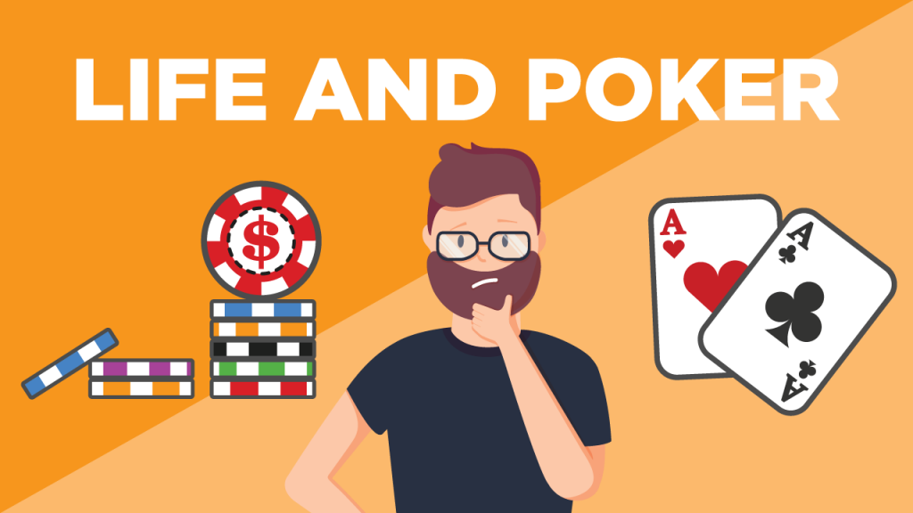 life and poker