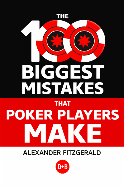 100 biggest mistakes poker players make