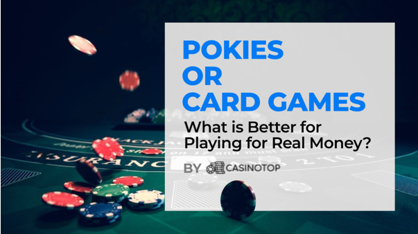 pokies or card games