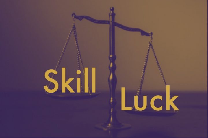 luck vs. skill